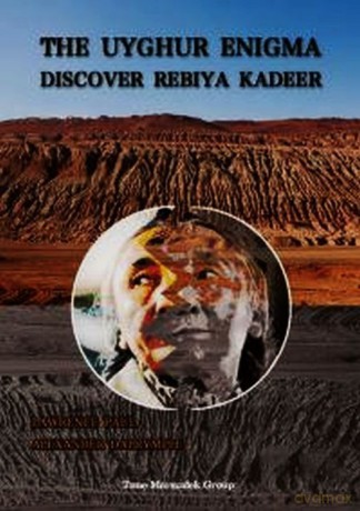 The Uyghur enigma discover Rebiya Kadeer - Laurence Paul, Alexander Dalrymple [KSIĄŻKA]