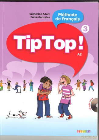 Tip Top 3 A2 Podręcznik - Catherine Adam, Sonia Gonzalez [KSIĄŻKA]