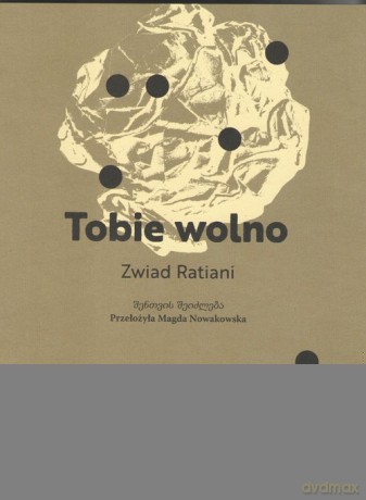 Tobie wolno - Zwiad Ratiani [KSIĄŻKA]