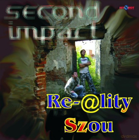 Second Impact: Re-@lity Szou [CD]