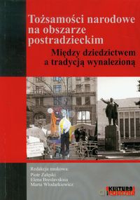 Tożsamości narodowe na obszarze postradzieckim [KSIĄŻKA]