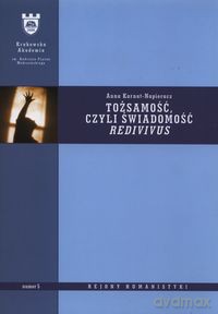 Tożsamość czyli świadomość redivivus - Anna Karnat-Napieracz [KSIĄŻKA]