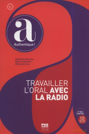 Travailler l'oral avec la radio - Delphine Barreau, Marine Bechtel [KSIĄŻKA]