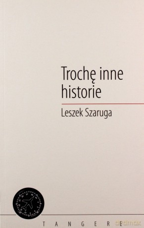 Trochę inne historie - Leszek Szaruga [KSIĄŻKA]