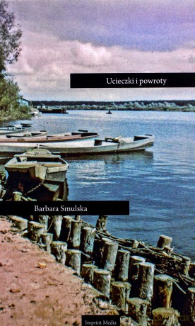 Ucieczki i powroty - Barbara Smulska [KSIĄŻKA]