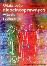 Udział osób niepełnosprawnych w życiu społecznym - Hanna Żuraw [KSIĄŻKA]