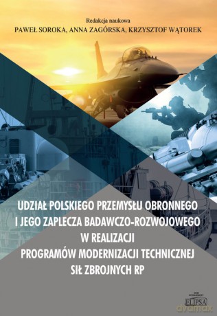 Udział polskiego przemysłu obronnego i jego zaplecza badawczo-rozwojowego w realizacji programów mod [KSIĄŻKA]