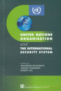 United Nations Organisation and the International Security System [KSIĄŻKA]
