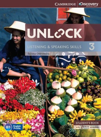 Unlock 3 Listening and Speaking Skills Student's Book with online workbook - Sabina Ostrowska [KSIĄŻKA]