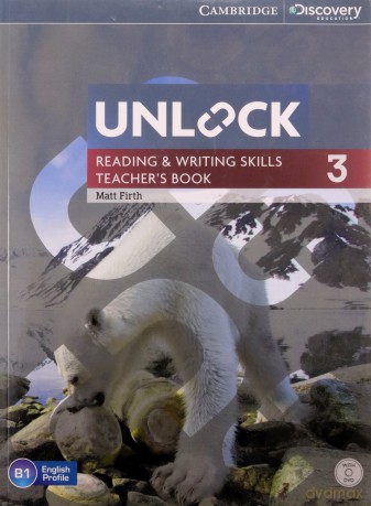 Unlock 3 Reading and Writing Skills Teacher's Book - Matt Firth [KSIĄŻKA]
