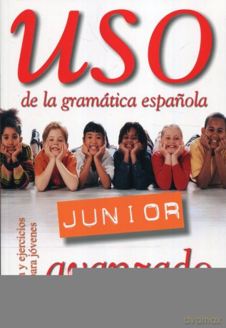 Uso de la gramatica espanola Junior avanzado - Ramon Palencia [KSIĄŻKA]