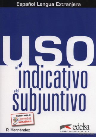 Uso del indicativo y del subjuntivo - Hernandez Mercedes Pilar [KSIĄŻKA]