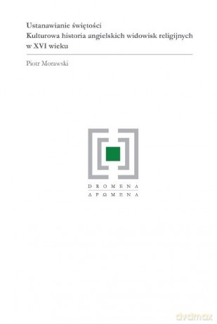Ustanawianie świętości - Piotr Morawski [KSIĄŻKA]