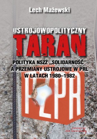 Ustrojowopolityczny taran - Lech Mażewski [KSIĄŻKA]