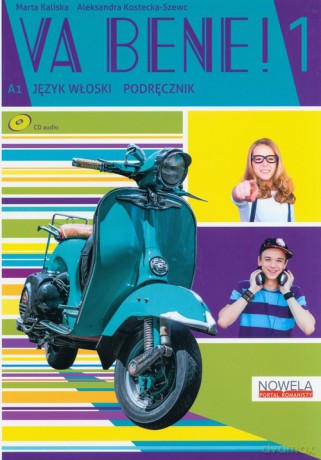 Va Bene! 1 Podręcznik + zawartość online - Marta Kaliska, Aleksandra Kostecka-Szewc [KSIĄŻKA]
