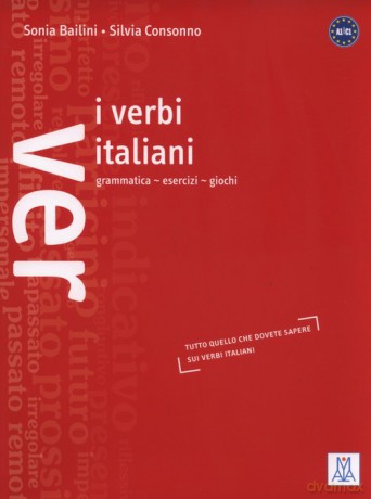 Verbi italiani Grammatica esercizi giochi - Sonia Bailini, Silvia Consonno [KSIĄŻKA]