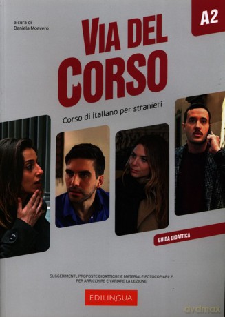 Via del Corso A2 przewodnik metodyczny - Daniela Moavero [KSIĄŻKA]