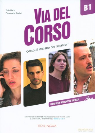 Via del Corso B1 Libro dello studente - Telis Marin, Pierangela Diadori [KSIĄŻKA]