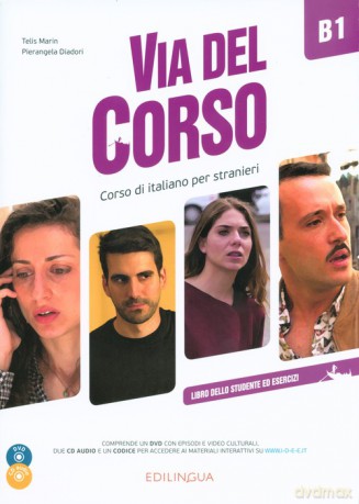 Via del Corso B1 Libro dello studente ed esercizi - Telis Marin, Pierangela Diadori [KSIĄŻKA]