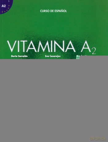 Vitamina A2 Curse de Espanol - Berta Sarralde, Eva Casarejos [KSIĄŻKA]