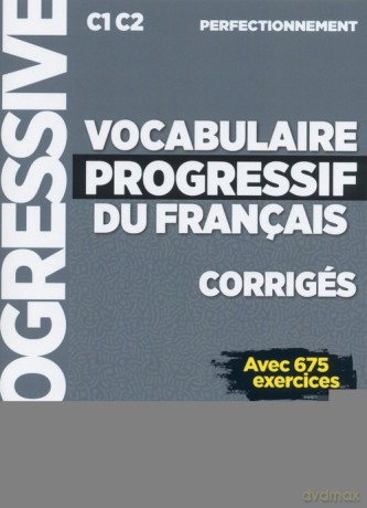 Vocabulaire progressif du français Niveau perfectionnement Corrigés - Claire Miquel [KSIĄŻKA]