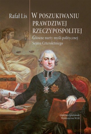 W poszukiwaniu prawdziwej Rzeczpospolitej - Rafał Lis [KSIĄŻKA]