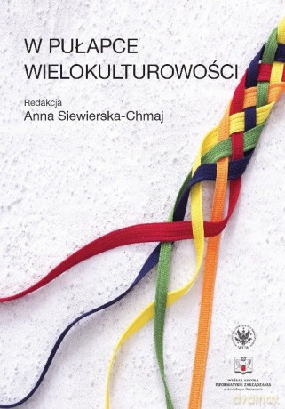 W pułapce wielokulturowości [KSIĄŻKA]