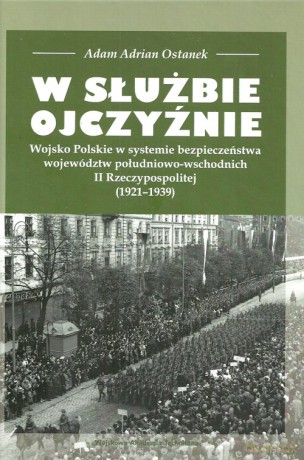 W służbie Ojczyźnie - Adam Adrian Ostanek [KSIĄŻKA]