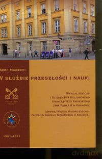 W służbie przeszłości i nauki - Józef Marecki [KSIĄŻKA]