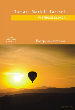 W stronę słońca - Tamara Mariola Tarasek [KSIĄŻKA]