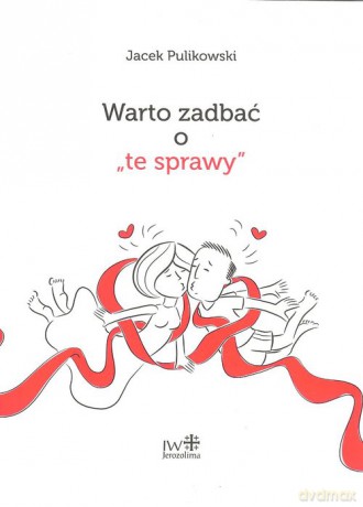 Warto zadbać o "te sprawy" - Jacek Pulikowski [KSIĄŻKA]