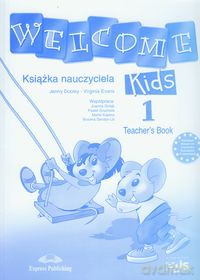 Welcome Kids 1 Teacher's Book - Jenny Dooley, Virginia Evans [KSIĄŻKA]