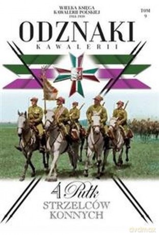 Wielka Księga Kawalerii Polskiej 1918-1939 Odznaki Kawalerii (Tom 9) [KSIĄŻKA]