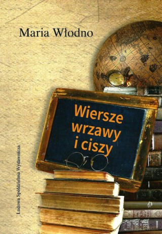 Wiersze wrzawy i ciszy - Maria Włodno [KSIĄŻKA]