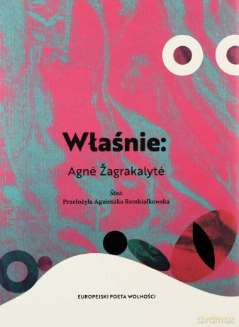 Właśnie - Agne Zagrakalyte [KSIĄŻKA]