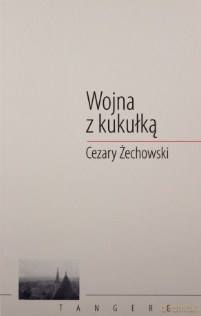 Wojna z kukułką - Cezary Żechowski [KSIĄŻKA]