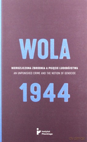 Wola 1944 [KSIĄŻKA]