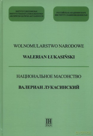 Wolnomularstwo Narodowe Walerian Łukasiński - Wiktoria Śliwowska [KSIĄŻKA]