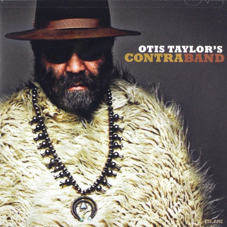 Otis Taylor: Contraband [CD]