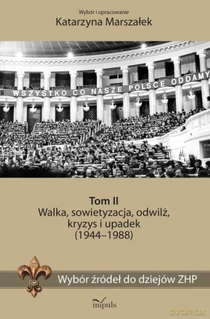 Wybór źródeł do dziejów ZHP (Tom 2) - Katarzyna Marszałek [KSIĄŻKA]