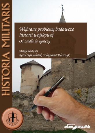 Wybrane problemy badawcze historii wojskowej [KSIĄŻKA]