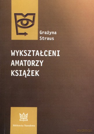 Wykształceni amatorzy książek - Grażyna Straus [KSIĄŻKA]