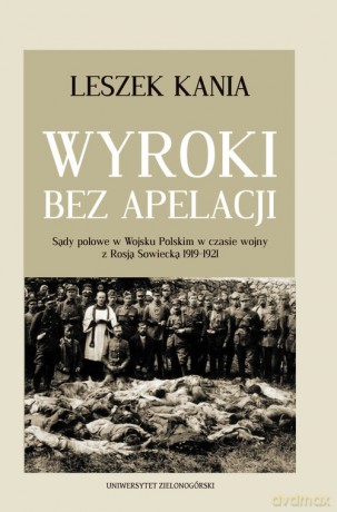 Wyroki bez apelacji - Leszek Kania [KSIĄŻKA]