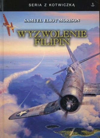 Wyzwolenie Filipin - Samuel Eliot Morison [KSIĄŻKA]