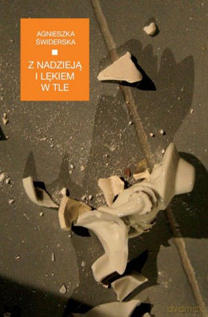 Z nadzieją i lękiem w tle - Agnieszka Świderska [KSIĄŻKA]