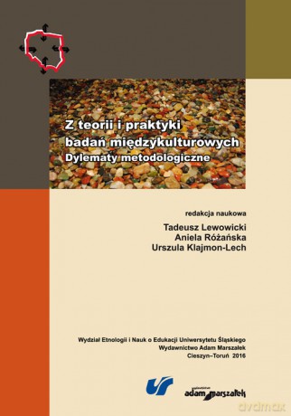 Z teorii i praktyki badań międzykulturowych Dylematy metodologiczne [KSIĄŻKA]