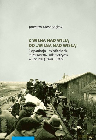 Z Wilna nad Wilią do Wilna nad Wisłą - Jarosław Krasnodębski [KSIĄŻKA]