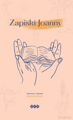 Zapiski Joanny - Zdzisława Kwiatkowska, Edward Kwiatkowski [KSIĄŻKA]