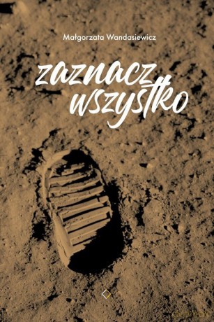 Zaznacz wszystko - Małgorzata Wandasiewicz [KSIĄŻKA]