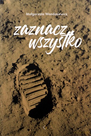 Zaznacz wszystko - Małgorzata Wandasiewicz [KSIĄŻKA]